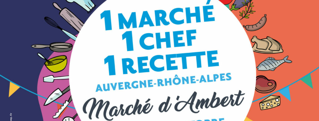 1 marché, 1 chef, 1 recette à Ambert